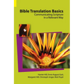 Bible Translation Basics: Communicating Scripture in a Relevant Way