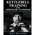 Kettlebell Training: For Strength and Power