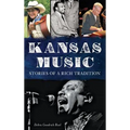 Kansas Music: Stories of a Rich Tradition