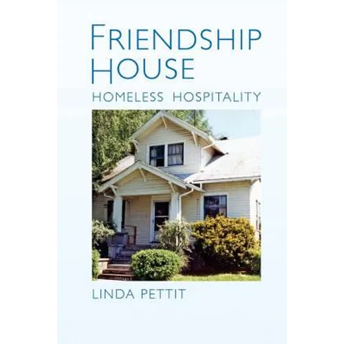 Friendship House: Homeless Hospitality