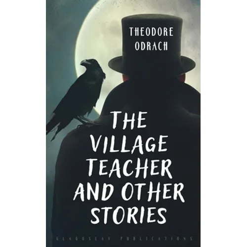 The Village Teacher and Other Stories