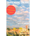 Franchising Dreams: The Lure of Entrepeneurship in America