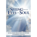 Seeing with the Eyes of the Soul: Volume 6
