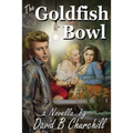 The Goldfish Bowl