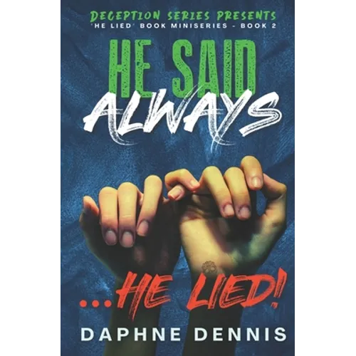 He Said Always... He Lied!: Part of the He Lied miniseries