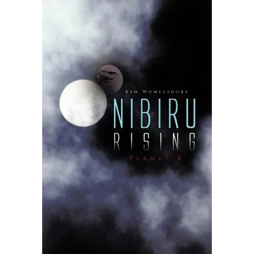 Nibiru Rising: Planet X