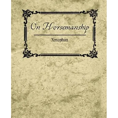 On Horsemanship - Xenophon