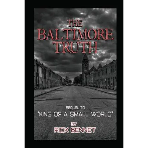 The Baltimore Truth: Sequel to King of a Small World