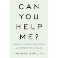 Can You Help Me?: Inside the Turbulent World of Huntington Disease
