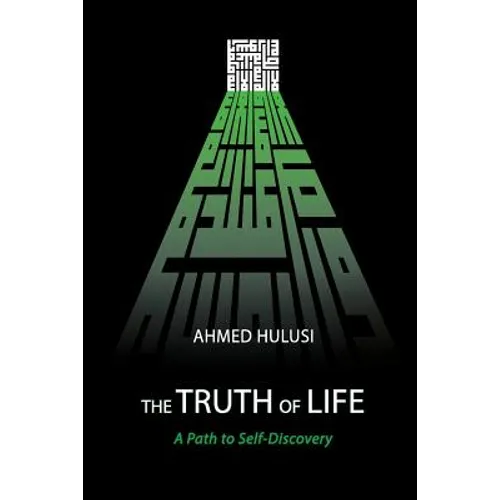 The Truth of Life (A Path to Self-Discovery)