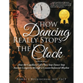How Dancing Really Stops the Clock