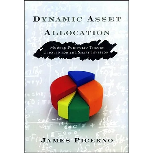 Dynamic Asset Allocation: Modern Portfolio Theory Updated for the Smart Investor