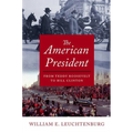 The American President: From Teddy Roosevelt to Bill Clinton