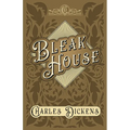 Bleak House: With Appreciations and Criticisms By G. K. Chesterton