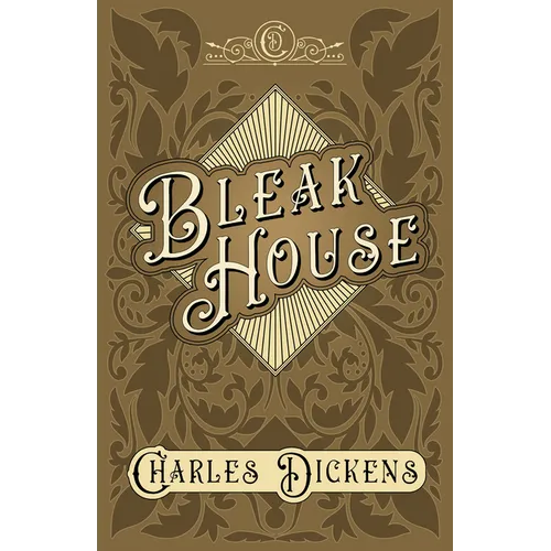 Bleak House: With Appreciations and Criticisms By G. K. Chesterton