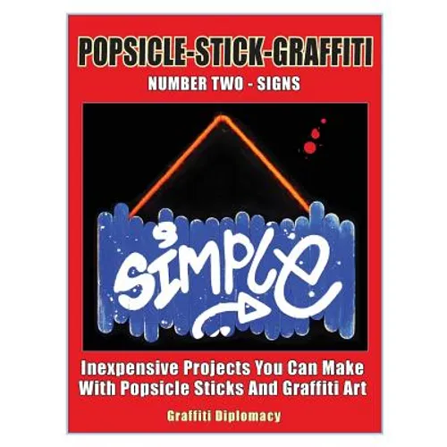 Popsicle-Stick-Graffiti/ Number Two/ Signs: Inexpensive Projects You Can Make With Popsicle Sticks And Graffiti Art