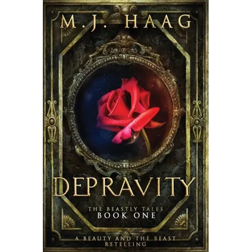Depravity: A Beauty and the Beast Novel