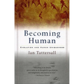 Becoming Human: Evolution and Human Uniqueness