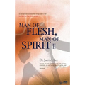 Man of Flesh, Man of Spirit Ⅱ