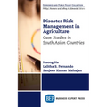 Disaster Risk Management in Agriculture: Case Studies in South Asian Countries