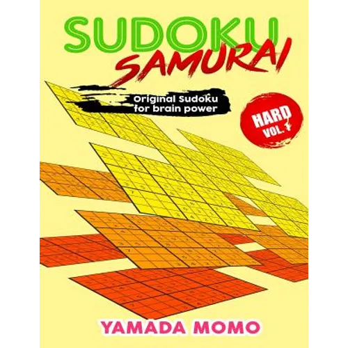 Sudoku Samurai Hard: Original Sudoku For Brain Power Vol. 1: Include 100 Puzzles Sudoku Samurai Hard Level