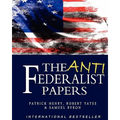 The Anti-Federalist Papers
