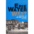 Erie Water West: A History of the Erie Canal, 1792-1854