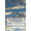 A Letter to the Rev. E. B. Pusey, D.D. on His Recent Eirenicon: Large Print Edition