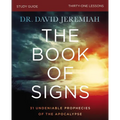 The Book of Signs Bible Study Guide: 31 Undeniable Prophecies of the Apocalypse