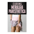 Curing Meralgia Paresthetica: Burning Thigh Pain Treatment