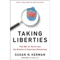 Taking Liberties: The War on Terror and the Erosion of American Democracy