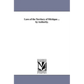 Laws of the Territory of Michigan ... by Authority.