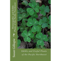 Homeopathic and Edible Plants of the Pacific Northwest