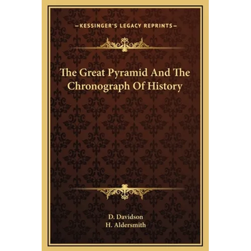 The Great Pyramid And The Chronograph Of History