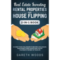 Real Estate Investing: Rental Properties and House Flipping 2-in-1 Book: No Need to Be a Millionaire to Become a Millionaire. Make Money in R