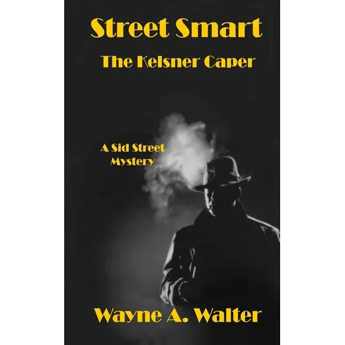 Street Smart: The Kelsner Caper