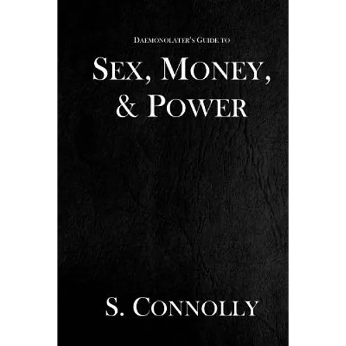 Sex, Money, & Power