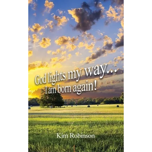 God Lights My Way: I Am Born Again!
