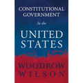Constitutional Government in the United States