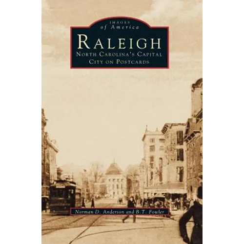 Raleigh: North Carolina's Capital City on Postcards