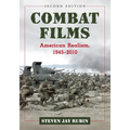 Combat Films: American Realism, 1945-2010, 2d ed.
