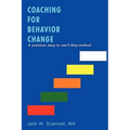 Coaching for Behavior Change: A practical, easy to use 5-Step method