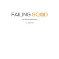 Failing Good