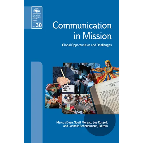 Communication in Mission: Global Opportunities and Challenges