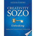 Creativity Sozo: Unlocking Inspiration, Imagination, Innovation