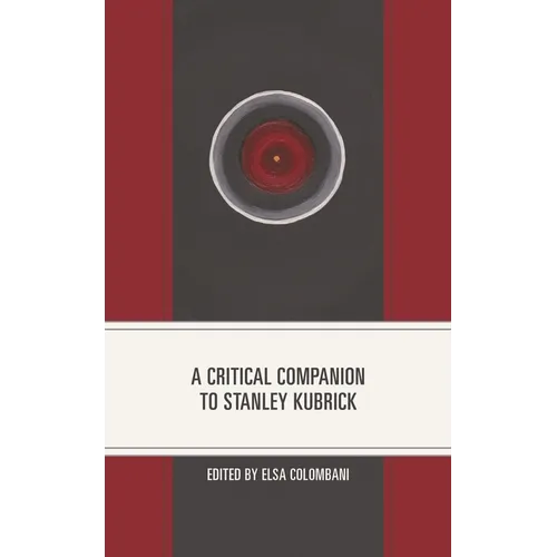 A Critical Companion to Stanley Kubrick