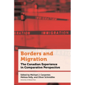 Borders and Migration: The Canadian Experience in Comparative Perspective