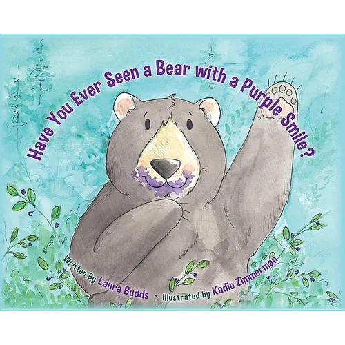 Have You Ever Seen a Bear with a Purple Smile?