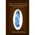 Family Systems Constellations and Other Systems Constellation Adventures: A transformational journey