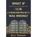 What if everything you were taught about the Ten Commandments was wrong.